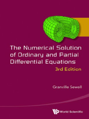 cover image of Numerical Solution of Ordinary and Partial Differential Equations, the ()